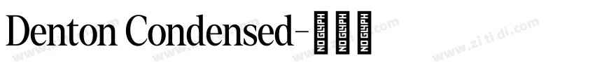 Denton Condensed字体转换 Denton Condensed字体转换